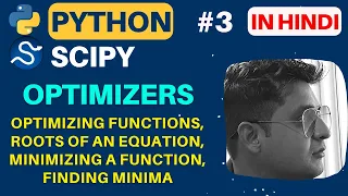 Python Scipy Optimizers || Optimizing Functions || Python SciPy Tutorial in Hindi (With Notes) #3