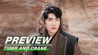 EP31 Preview | Tiger and Crane | 虎鹤妖师录 | iQIYI