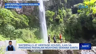 Waterfalls at heritage houses, ilan sa pwedeng pasyalan ngayong Semana Santa | Saksi