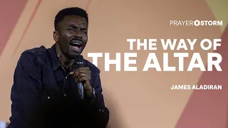 The Way Of The Altar | James Aladiran