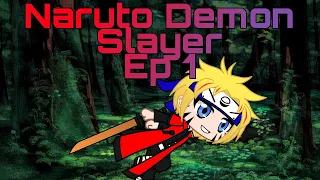 NARUTO DEMON SLAYER EPISODE 1(REUPLOAD)