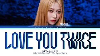 Huh Yunjin (허윤진) 'Love You Twice' (피어나도록) | Legendado/Tradução PT-BR (Color Coded Lyrics)