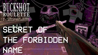 SECRET of the forbidden name - Buckshot Roulette