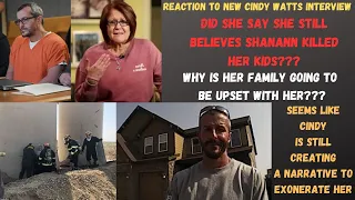 Cindy Watts New Interview Reaction - Does She Still Believe Shanann Killed Her Kids??? WTH???
