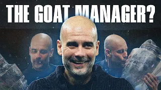 Why Pep Guardiola is the GOAT Manager