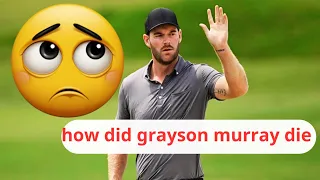 how did grayson murray die