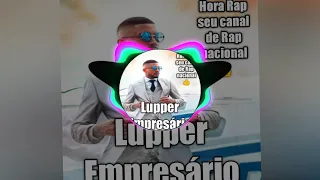 Lupper ft.  Rapstar - Empresário