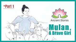 Mulan; A Brave Girl (Part 1) | Learn English through story