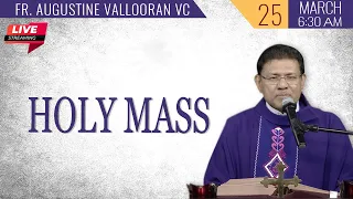 Holy Mass Live Today | Fr. Augustine Vallooran VC | 25 March | Divine Retreat Centre Goodness TV