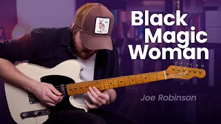 Black Magic Woman • Joe Robinson (Santana / Fleetwood Mac Cover)