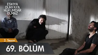 Eşkıya Dünyaya Hükümdar Olmaz 69. Bölüm - atv