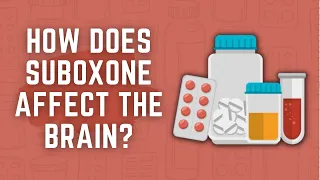 How Does Suboxone Affect The Brain?