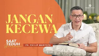 Saat Teduh Bersama - JANGAN KECEWA | 2 Juni 2021 (Official Philip Mantofa)