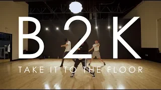 B2K - Take It To The Floor | @mikeperezmedia @mdperez88 Choreography