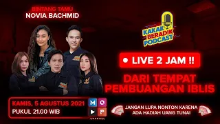 KAKAK BERADIK PODCAST (LIVE 2 JAM) - DARI TEMPAT PEMBUANGAN IBLIS