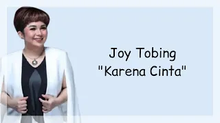 Joy Tobing - Karena Cinta (Lirik)