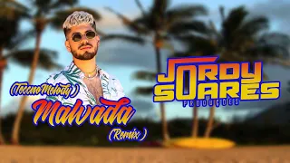 MALVADA REMIX - ZÉ FELIPE FEAT DJ JORDY SOARES
