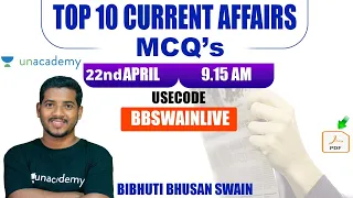TOP 10 Current Affairs MCQs | 22nd April |  OAS/ASO/CPSE/NTPC Exam | Bibhuti Bhusan Swain