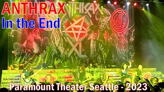 V#224 ANTHRAX - In the End | Live at Paramount Theater Seattle - 18 Jan 2023