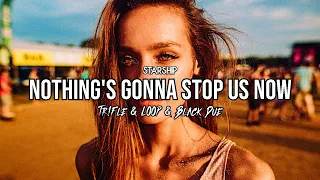 Starship - Nothing's Gonna Stop Us Now (Tr!Fle & LOOP & Black Due REMIX) #nothingsgonnastopusnow2023