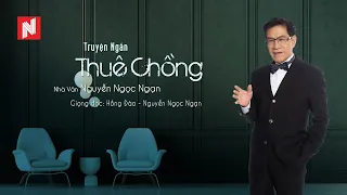 THUÊ CHỒNG | Nguyễn Ngọc Ngạn