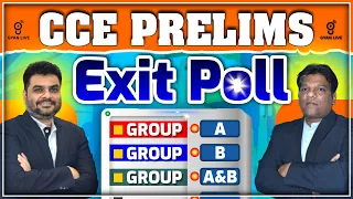 CCE PRELIMS | EXIT POLL | GROUP - A | GROUP - B | GROUP - A & B | LIVE @08:00pm #gyanlive #ccemains