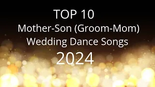 Top 10 Mother-Son Wedding Songs 2024- Best Groom Mom Wedding Dance Songs 2024