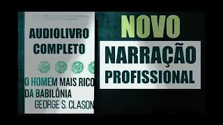 O Homem Mais Rico da Babilônia por George Samuel Clason   Audiolivro completo com melhor narração.