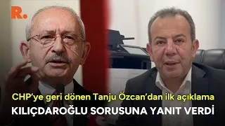 CHP'ye geri dönen Tanju Özcan'dan ilk açıklama... Kılıçdaroğlu sorusuna yanıt verdi