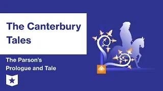 The Canterbury Tales  | The Parson's Prologue and Tale Summary & Analysis | Geoffrey Chaucer