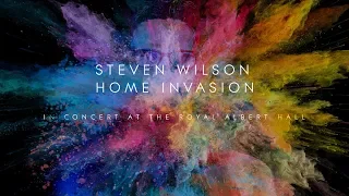 Steven Wilson - Home Invasion: In Concert at the Royal Albert Hall (Trailer 1)