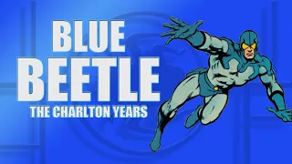 The Blue Beetle: The Charlton Years