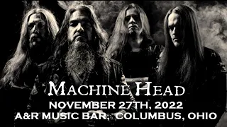 ☠︎ 𝗠𝗔𝗖𝗛𝗜𝗡𝗘 𝗛𝗘𝗔𝗗 ☠︎ Live 11/27/22 A&R Music Bar,  Columbus, OH  (Audio Only)