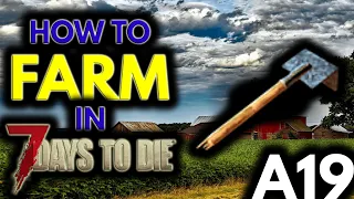 How to Farm in 7 Days To Die [Alpha 19]