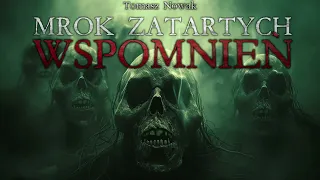 Mrok zatartych wspomnień - CreepyPasta [CreepyWyzwanie X]