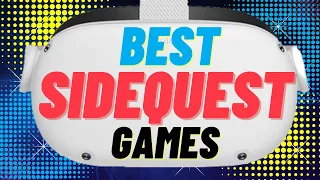 Best Sidequest Oculus Quest 2 Games| Oculus Quest2 | Most Popular Virtual Reality Headset