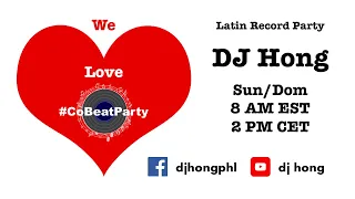 DJ Hong's Latin Record Party - Valentine's Day Salsa - CoBeatParty Day 337