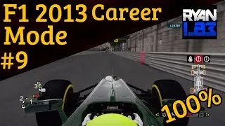 F1 2013 [Career Mode] S1 - Part 9: Monaco Grand Prix (Live Commentary)