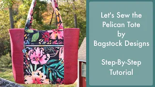 Let's Sew the Pelican Tote by Bagstock Designs - Step-by-Step Tutorial