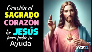 ORACIÓN AL SAGRADO CORAZÓN DE JESÚS PARA PEDIR SU AYUDA EN MOMENTOS DE CRISIS O DIFÍCILES PROBLEMAS