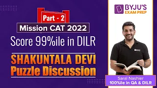 Mission CAT 2022 | Score 99%ile in CAT DILR Section | Shakuntala Devi Puzzle | Part 2 | BYJU'S CAT