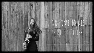 No Time To Die - Billie Eilish (saxophone cover)