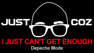 I Just Can’t Get Enough (Depeche Mode Cover) – Just Coz