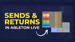 How  to Use Sends and Return Tracks [Ableton Live 11 Tutorial]