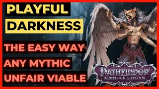 PATHFINDER: WOTR - How to beat PLAYFUL DARKNESS - The EASY way, ANY Mythic, UNFAIR Viable