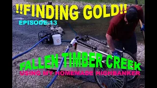 FINDING GOLD(Episode-13)Fallen Timber Creek -With homemade Highbanker 2021 season!!!