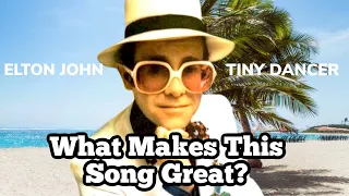 Elton John “Tiny Dancer” What Makes This Song Great