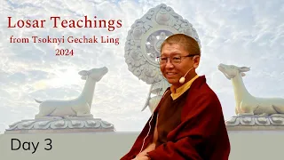 2024 Losar Teachings from Tsoknyi Gechak Ling Day 3