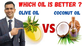 Coconut oil vs Olive oil - Which oil is best ?