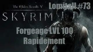 Skyrim - Tuto Monter Forgeage lvl 100 Rapidement [Lomitall #73]